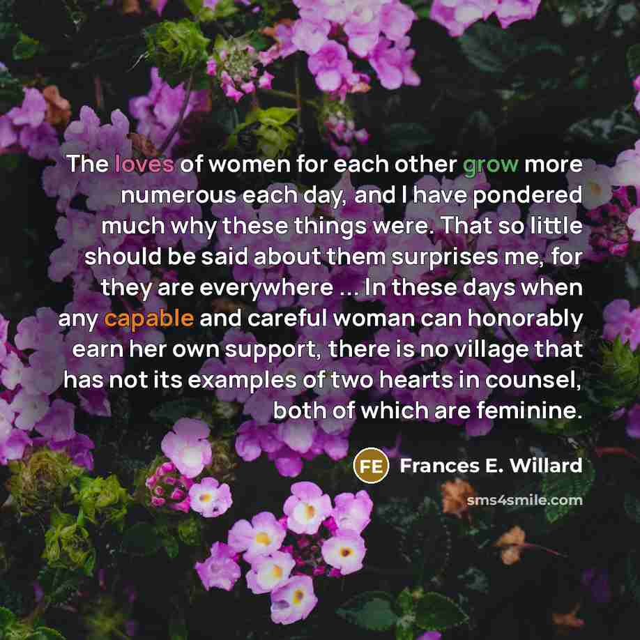 “The loves of women for each other grow more numerous…” quote by Frances E. Willard