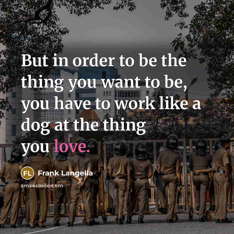 “But in order to be the thing you want to…” quote by Frank Langella