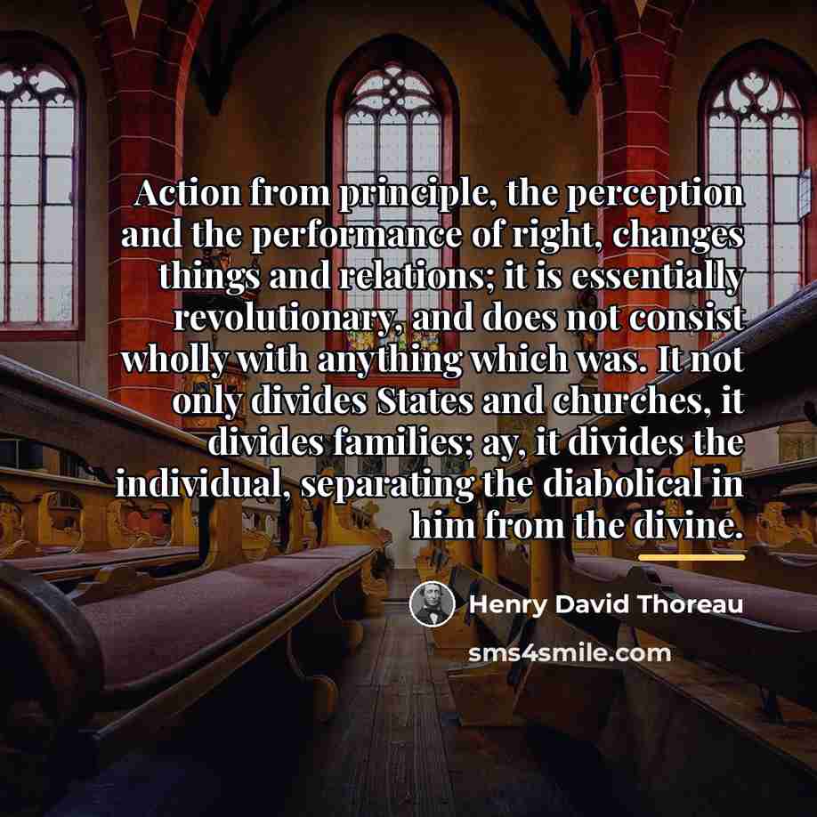 “Action from principle, the perception and the performance of right,…” quote by Henry David Thoreau