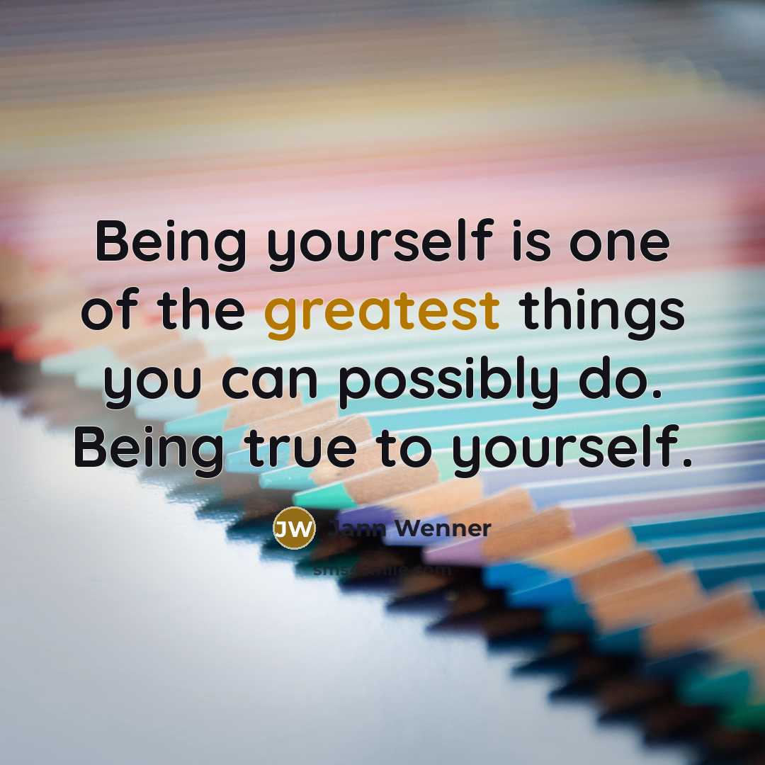 “Being yourself is one of the greatest things you can…” quote by Jann Wenner