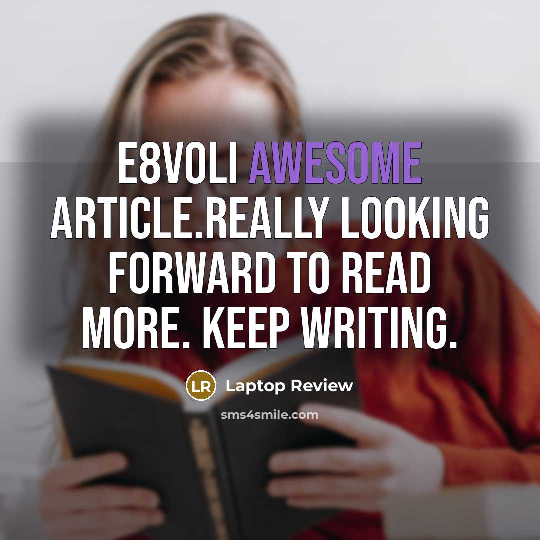 “E8v0lI Awesome article.Really looking forward to read more. Keep writing.” quote by Laptop Review