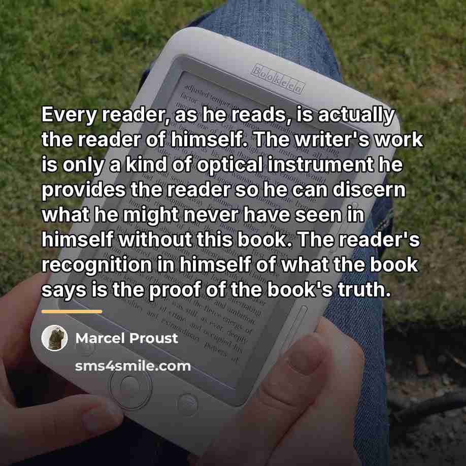“Every reader, as he reads, is actually the reader of…” quote by Marcel Proust