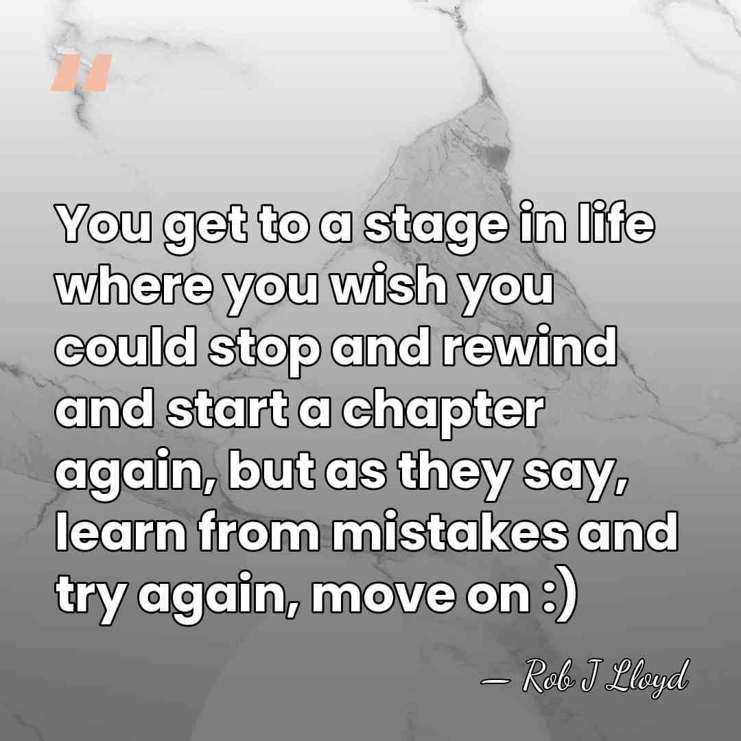 You get to a stage in life where you wish you could&hellip; - Rob J Lloyd