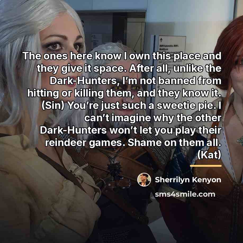 “The ones here know I own this place and they…” quote by Sherrilyn Kenyon
