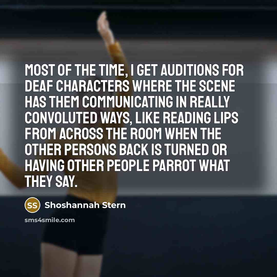 “Most of the time, I get auditions for deaf characters…” quote by Shoshannah Stern