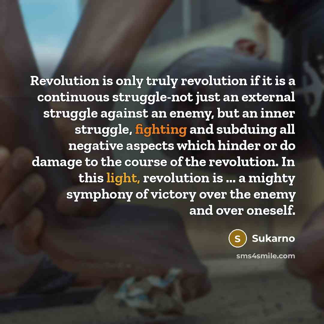 “Revolution is only truly revolution if it is a continuous…” quote by Sukarno