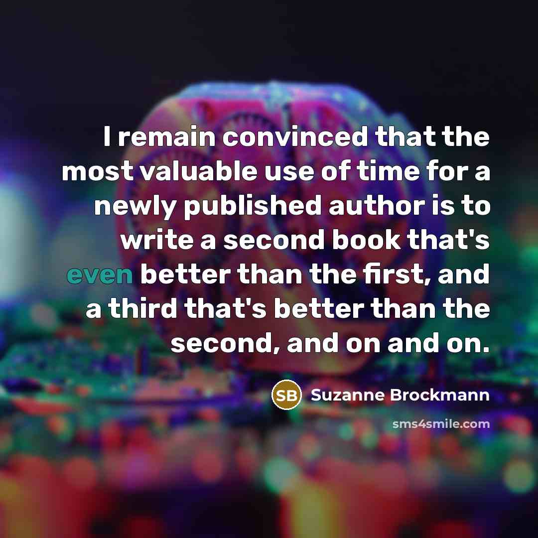 “I remain convinced that the most valuable use of time…” quote by Suzanne Brockmann