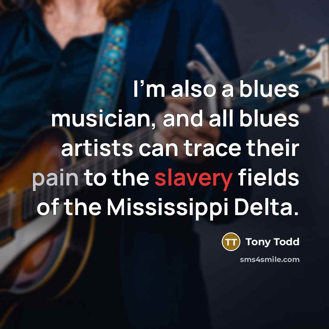 “I'm also a blues musician, and all blues artists can…” quote by Tony Todd
