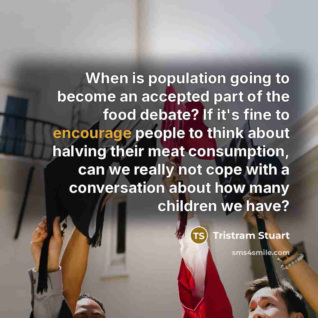 “When is population going to become an accepted part of…” quote by Tristram Stuart