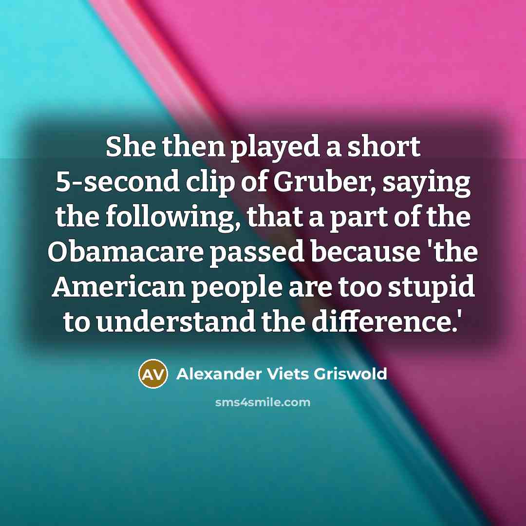 “She then played a short 5-second clip of Gruber, saying…” quote by Alexander Viets Griswold
