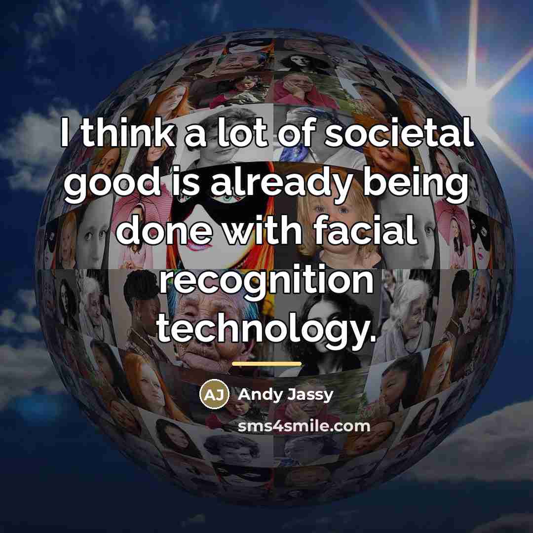 “I think a lot of societal good is already being…” quote by Andy Jassy