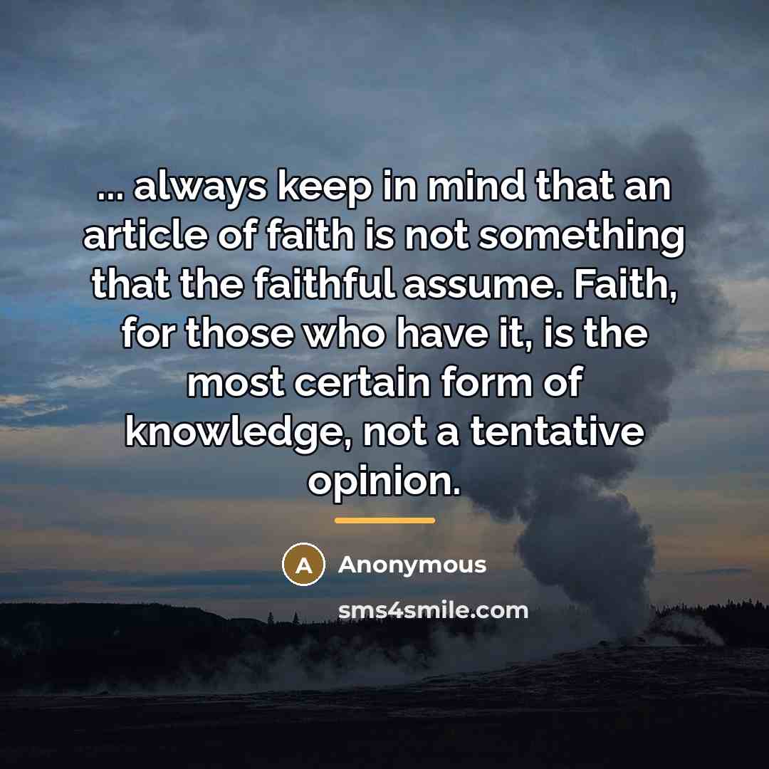 “... always keep in mind that an article of faith…” quote by Anonymous