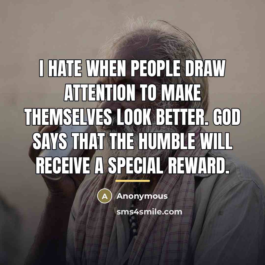 “I hate when people draw attention to make themselves look…” quote by Anonymous