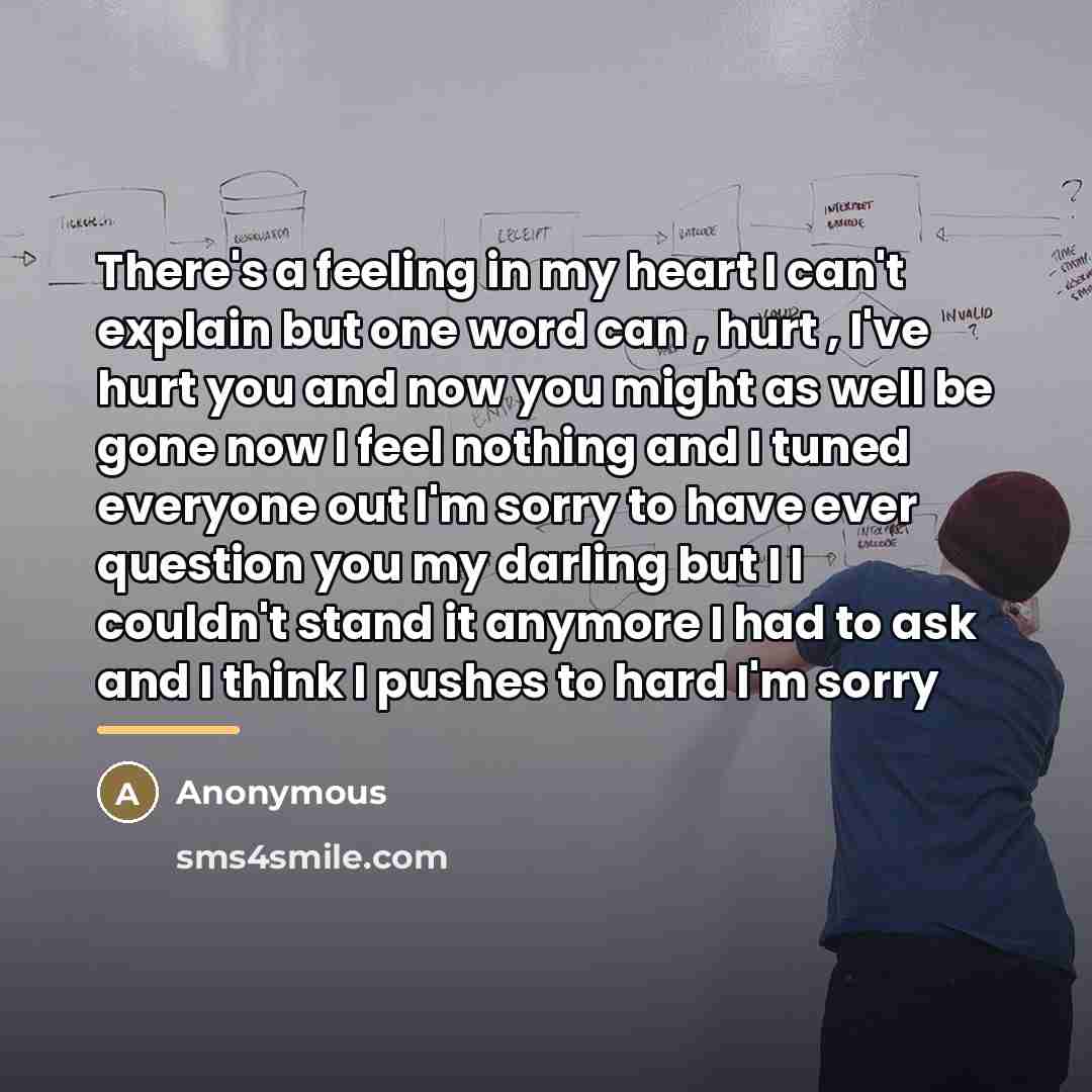“There's a feeling in my heart I can't explain but…” quote by Anonymous