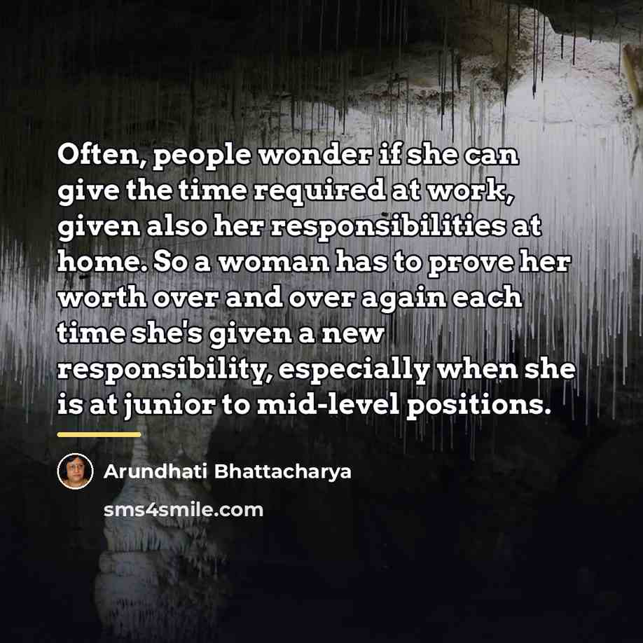 “Often, people wonder if she can give the time required…” quote by Arundhati Bhattacharya