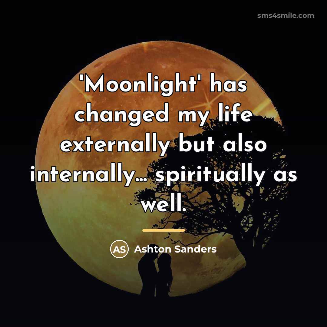 “'Moonlight' has changed my life externally but also internally... spiritually…” quote by Ashton Sanders