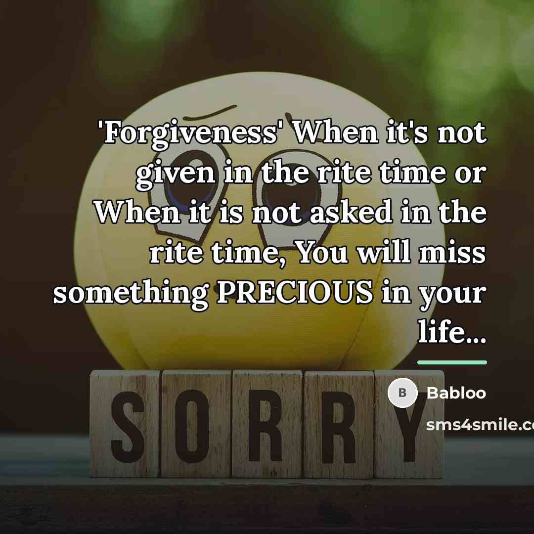 “'Forgiveness' When it's not given in the rite time or…” quote by Babloo