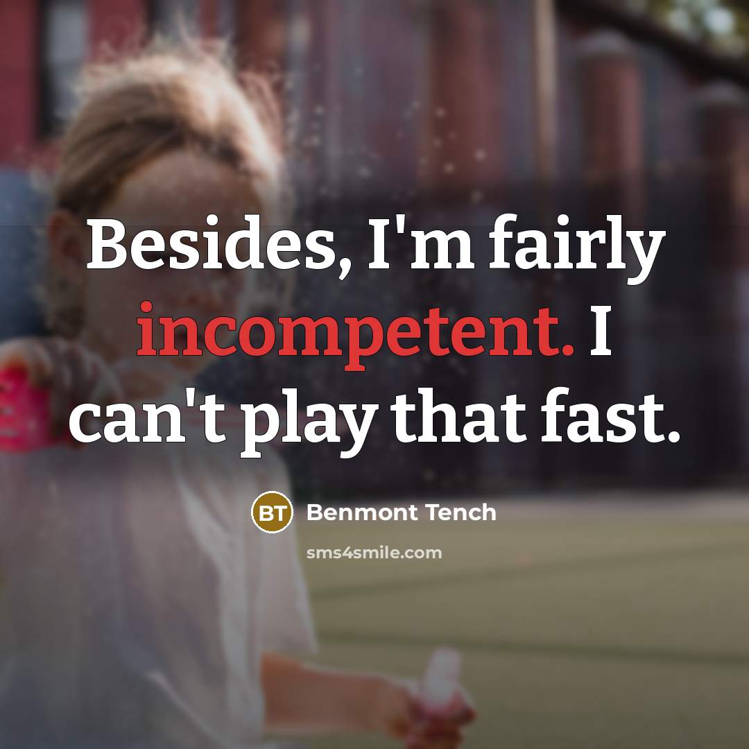 “Besides, I'm fairly incompetent. I can't play that fast.…” quote by Benmont Tench