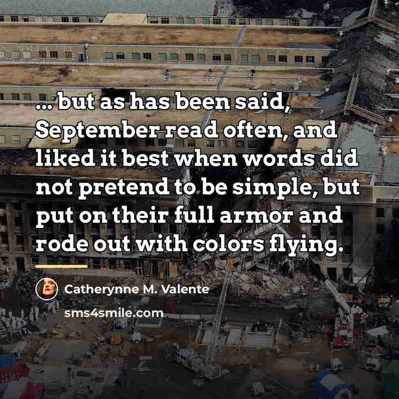 “... but as has been said, September read often, and…” quote by Catherynne M. Valente