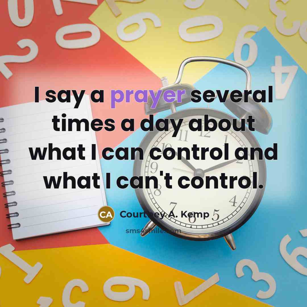 “I say a prayer several times a day about what…” quote by Courtney A. Kemp