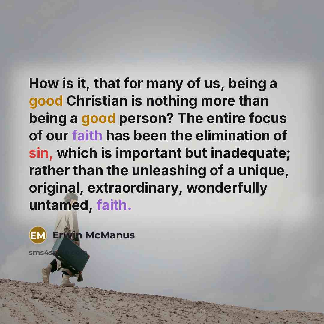 “How is it, that for many of us, being a…” quote by Erwin McManus