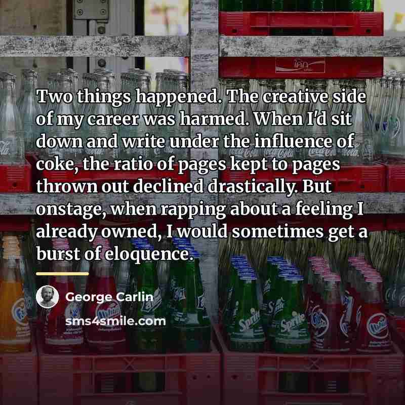 “Two things happened. The creative side of my career was…” quote by George Carlin