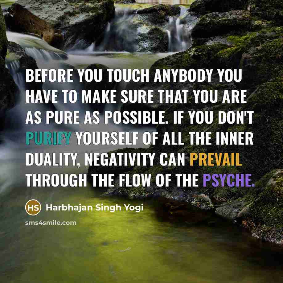 “Before you touch anybody you have to make sure that…” quote by Harbhajan Singh Yogi