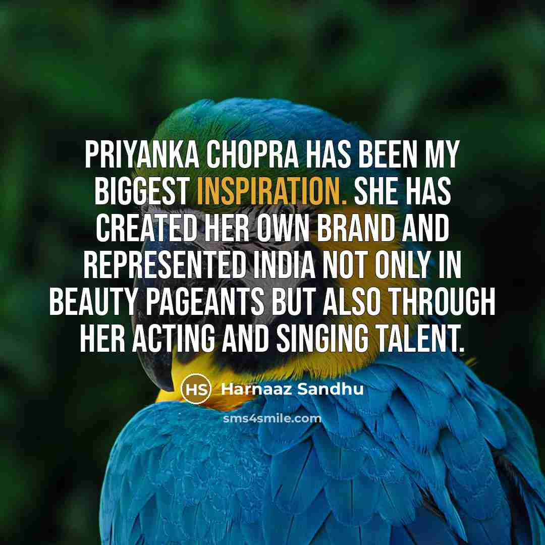 “Priyanka Chopra has been my biggest inspiration. She has created…” quote by Harnaaz Sandhu