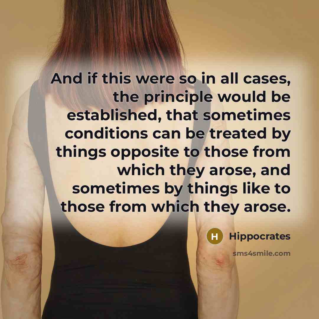“And if this were so in all cases, the principle…” quote by Hippocrates