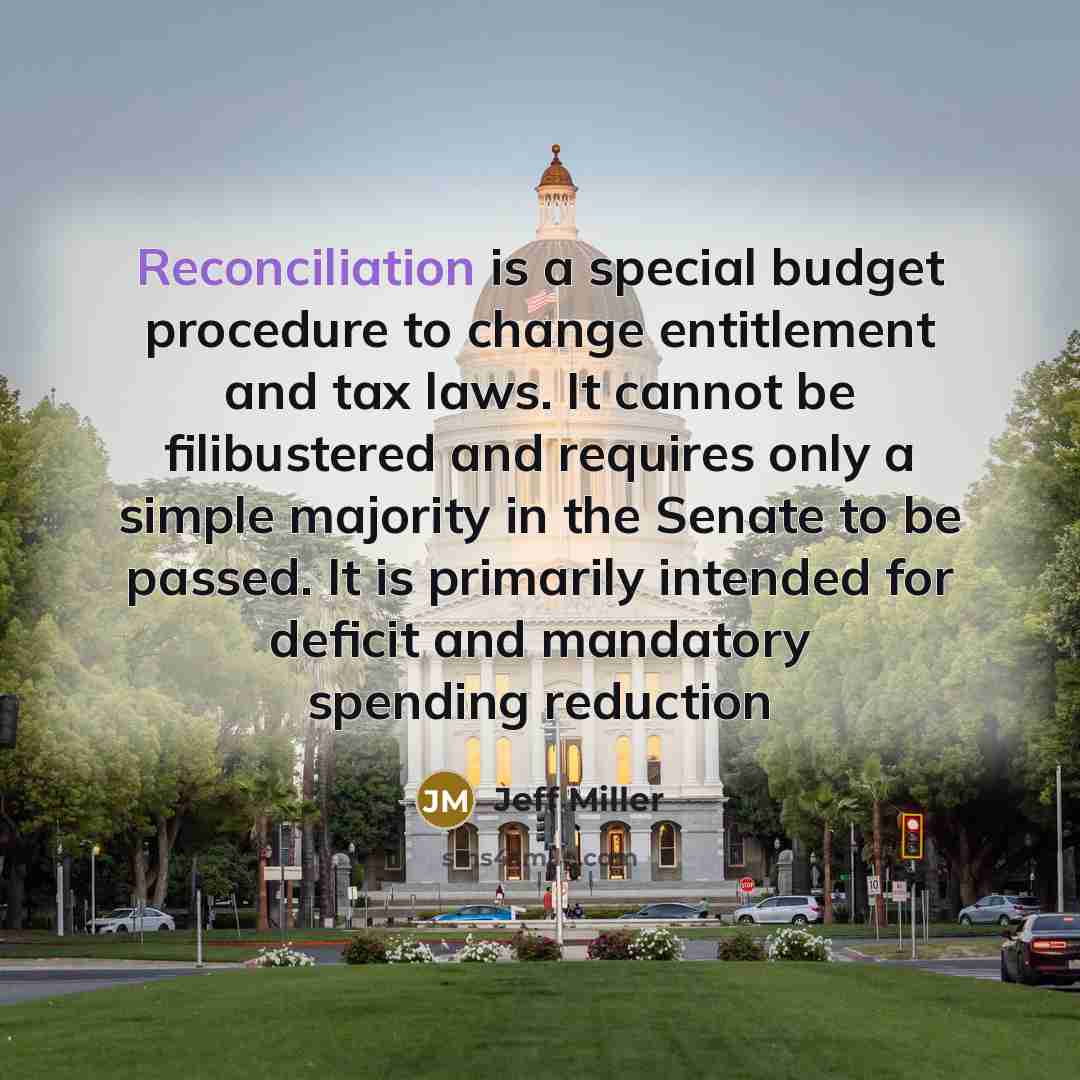 “Reconciliation is a special budget procedure to change entitlement and…” quote by Jeff Miller