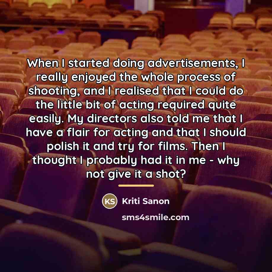 “When I started doing advertisements, I really enjoyed the whole…” quote by Kriti Sanon