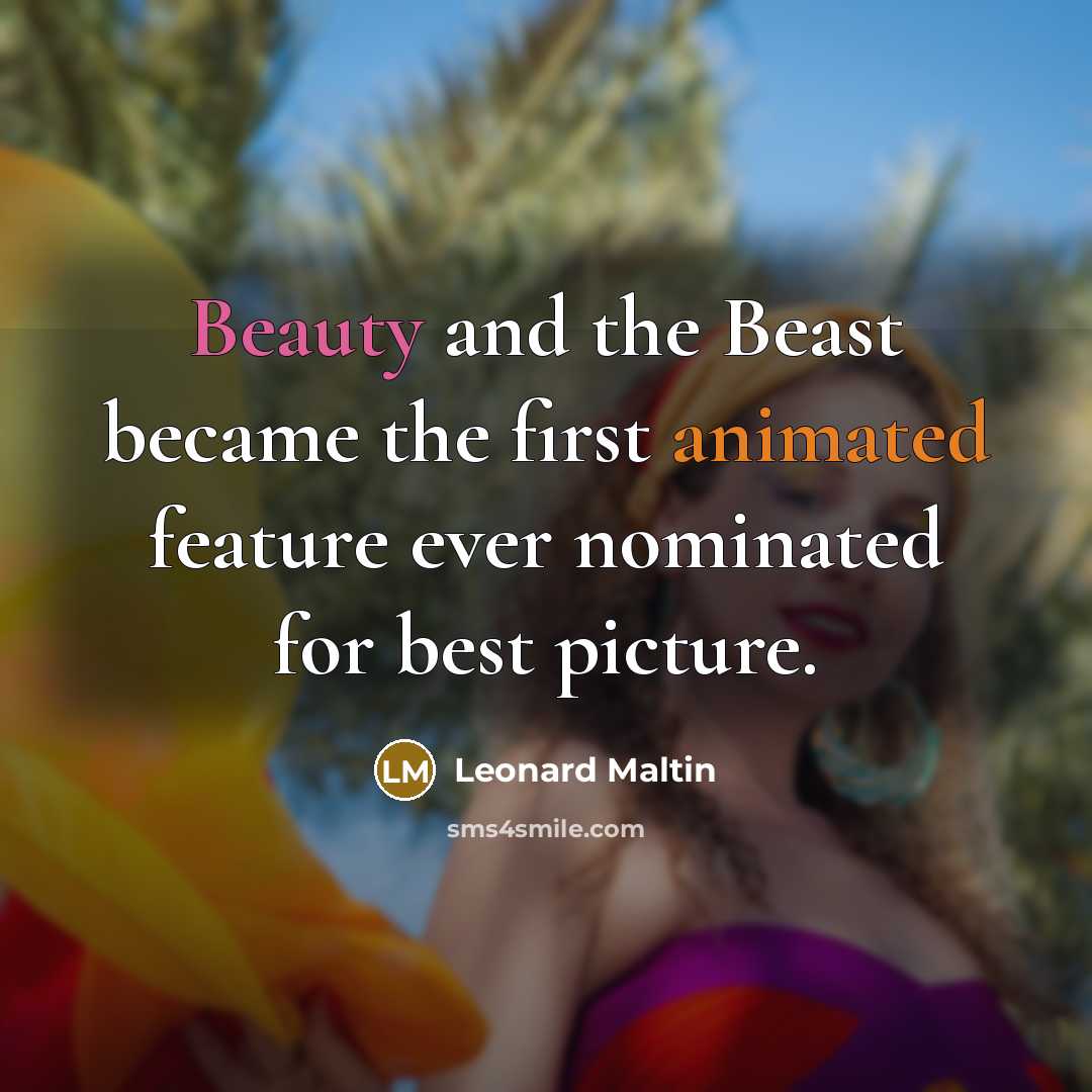 “Beauty and the Beast became the first animated feature ever…” quote by Leonard Maltin