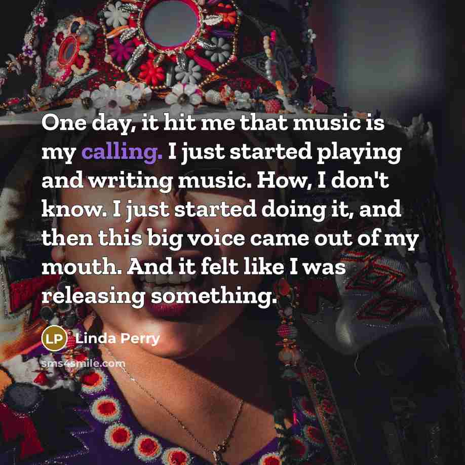 “One day, it hit me that music is my calling.…” quote by Linda Perry