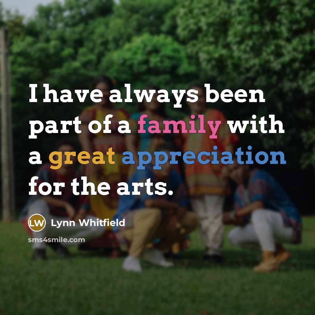 “I have always been part of a family with a…” quote by Lynn Whitfield