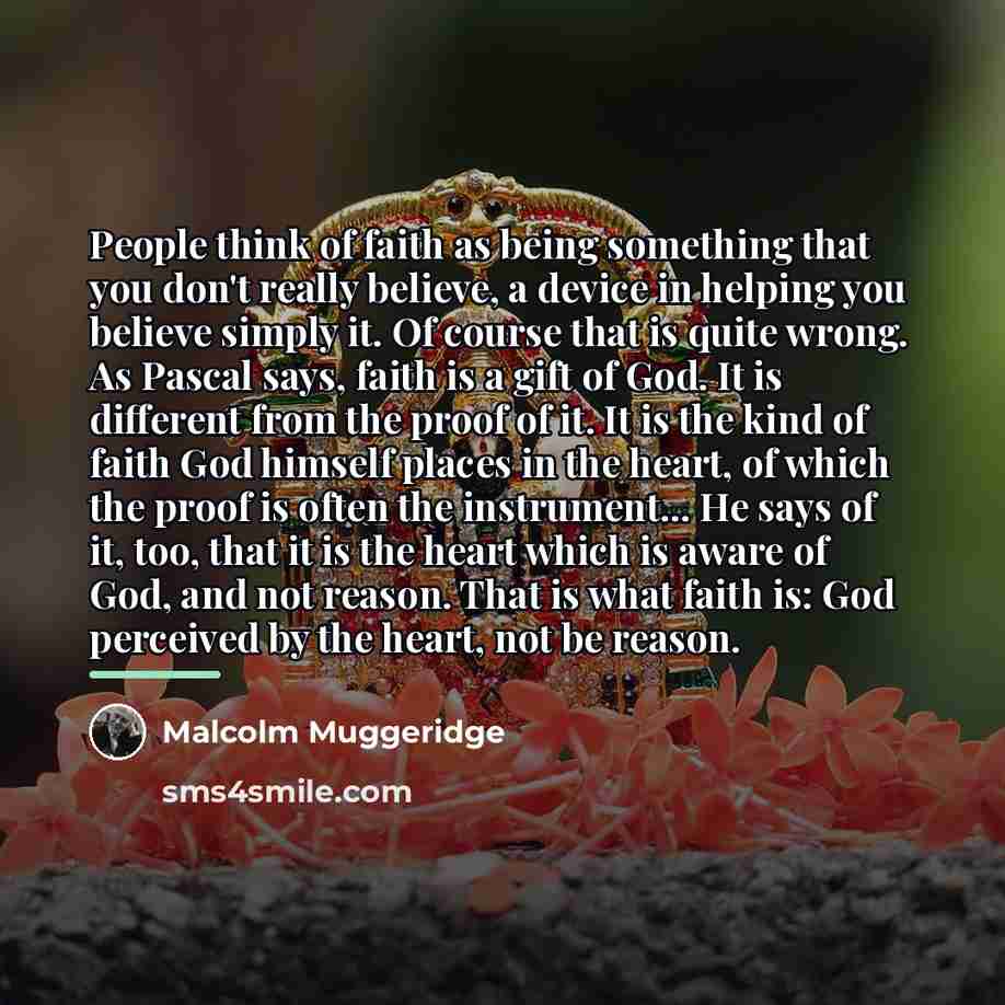 “People think of faith as being something that you don't…” quote by Malcolm Muggeridge