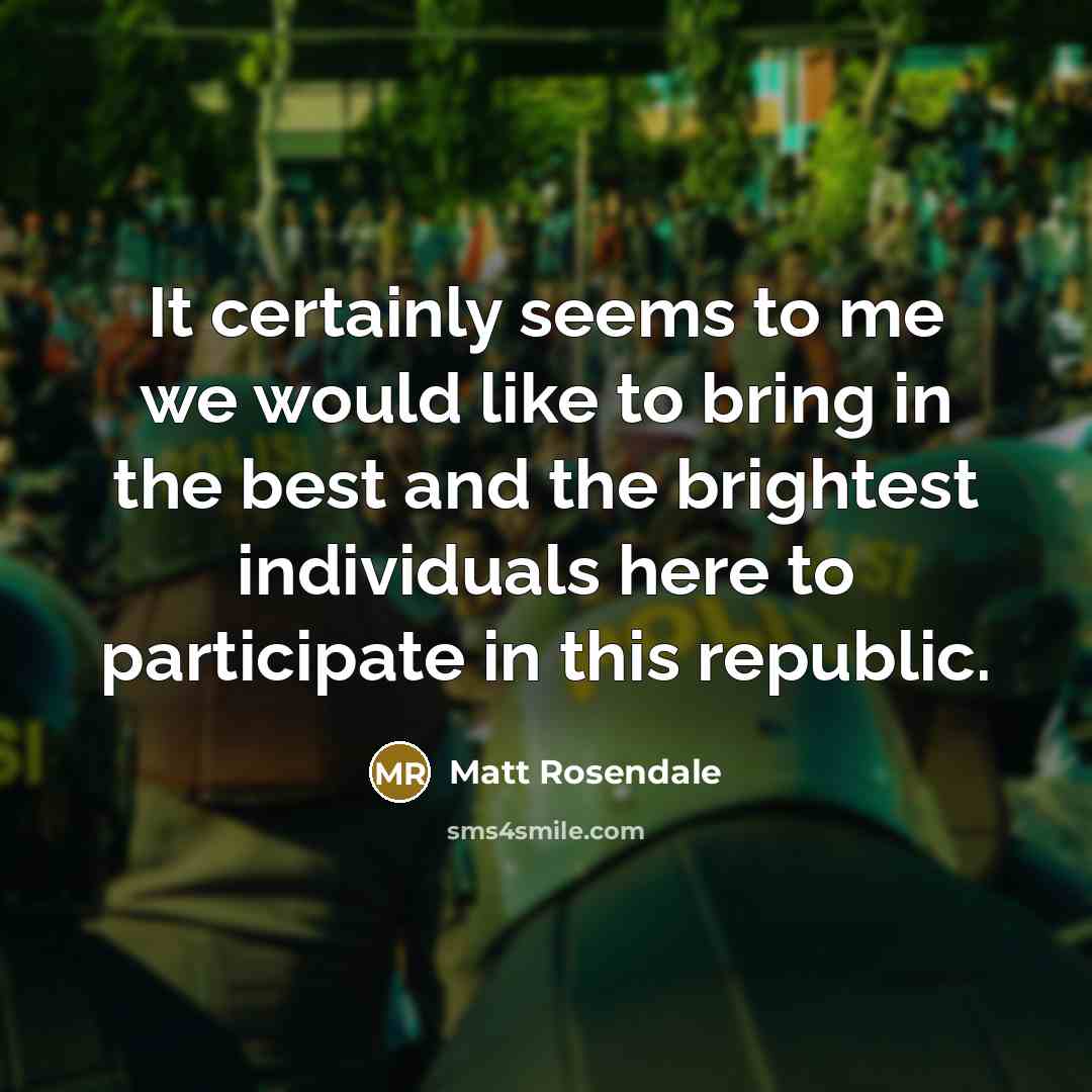 “It certainly seems to me we would like to bring…” quote by Matt Rosendale