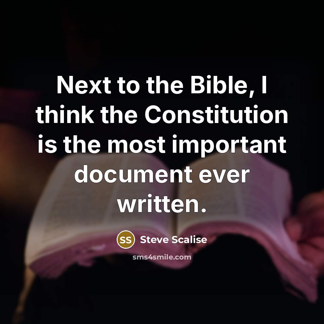 “Next to the Bible, I think the Constitution is the…” quote by Steve Scalise