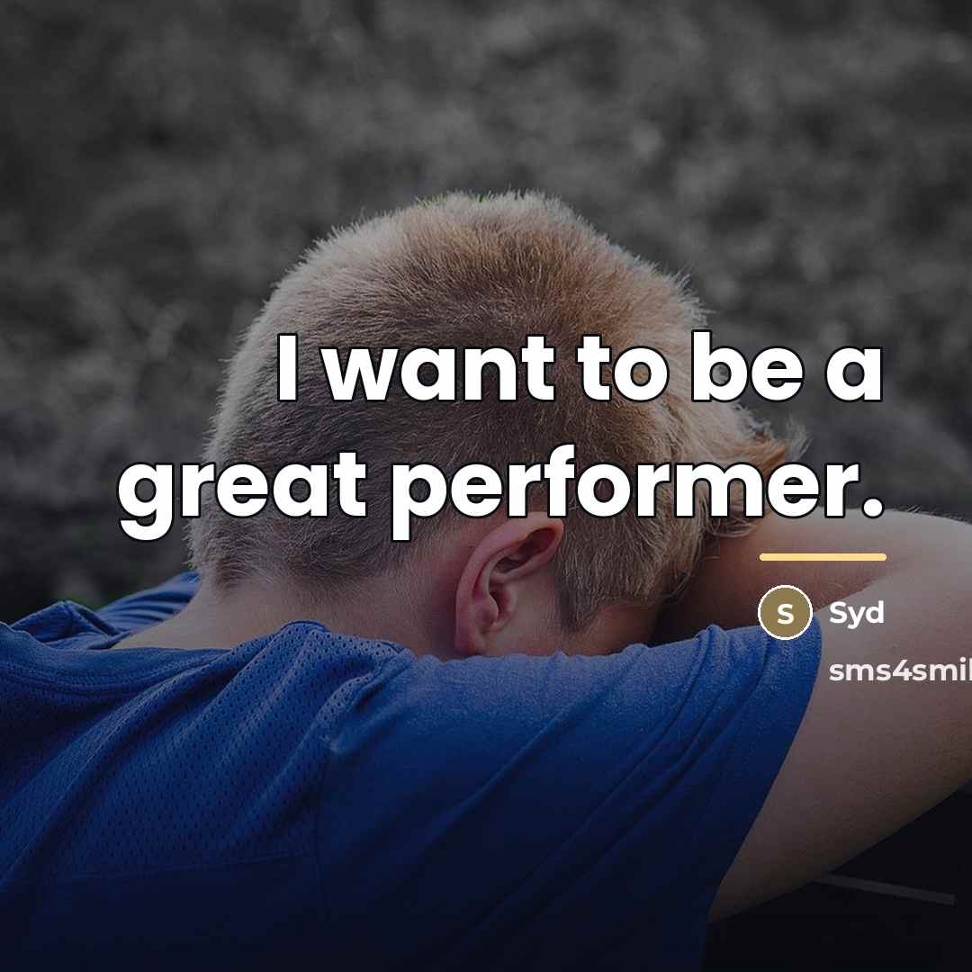 “I want to be a great performer.…” quote by Syd