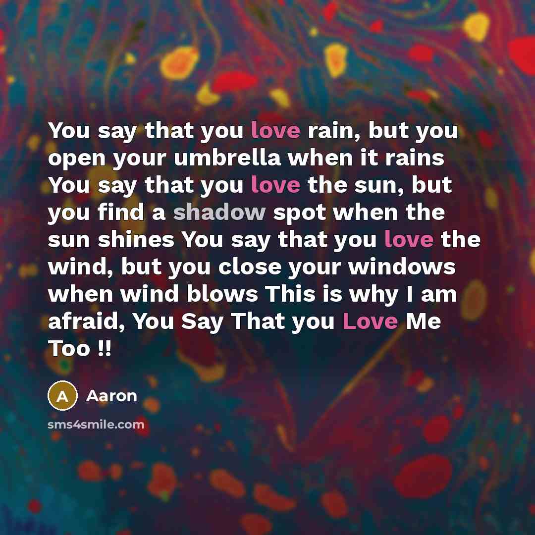 “You say that you love rain, but you open your…” quote by AaRon