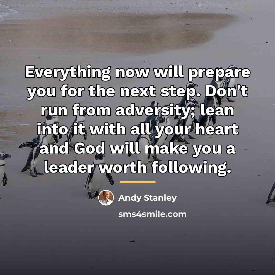 “Everything now will prepare you for the next step. Don't…” quote by Andy Stanley