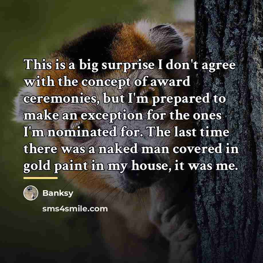 “This is a big surprise I don't agree with the…” quote by Banksy