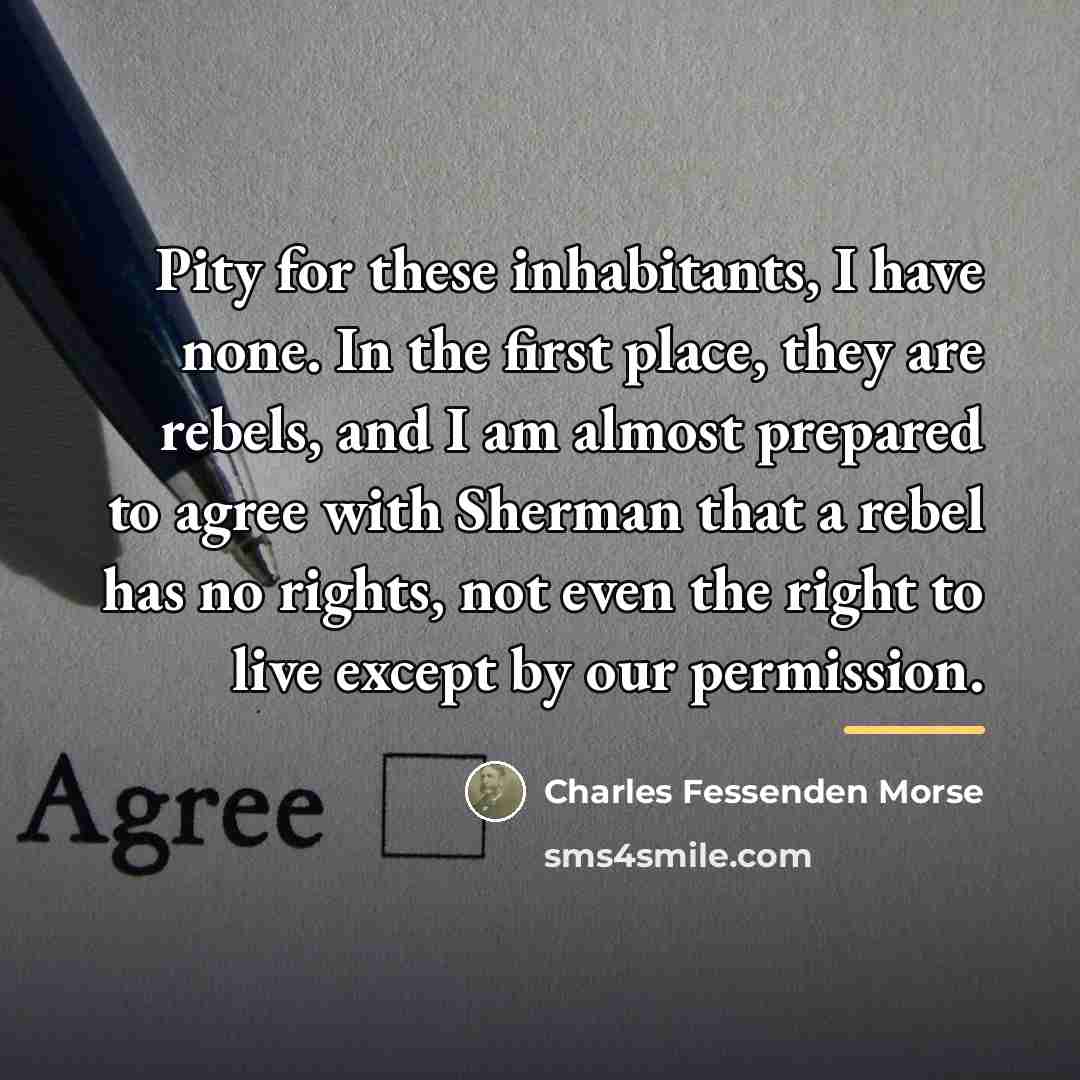 “Pity for these inhabitants, I have none. In the first…” quote by Charles Fessenden Morse