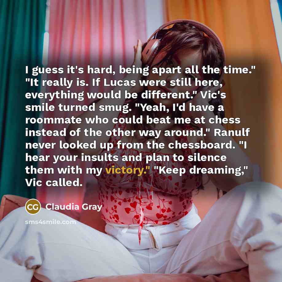 “I guess it's hard, being apart all the time." "It…” quote by Claudia Gray
