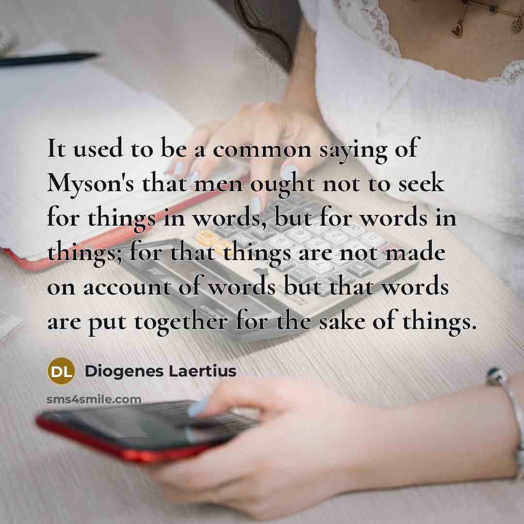 “It used to be a common saying of Myson's that…” quote by Diogenes Laertius