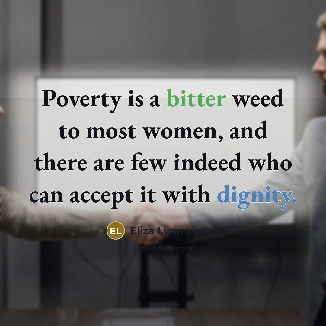“Poverty is a bitter weed to most women, and there…” quote by Eliza Lynn Linton