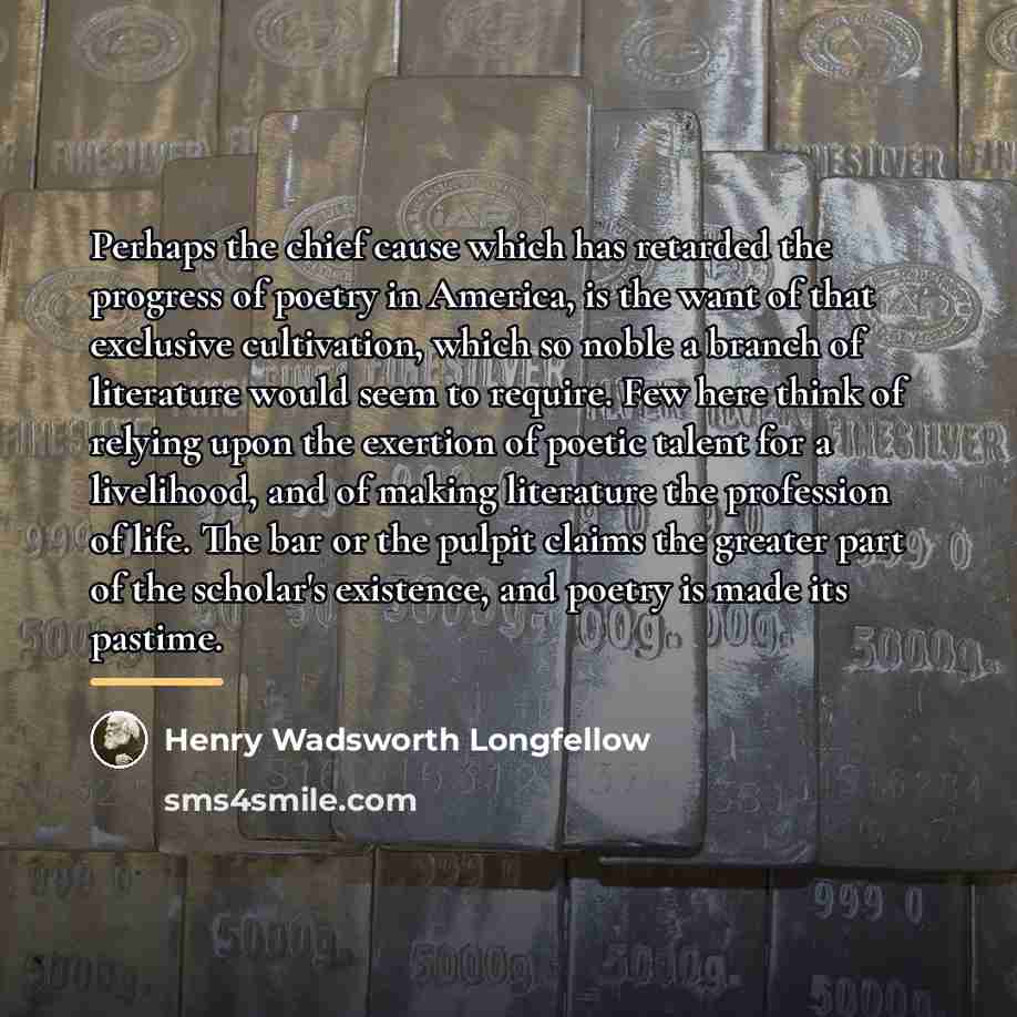 “Perhaps the chief cause which has retarded the progress of…” quote by Henry Wadsworth Longfellow