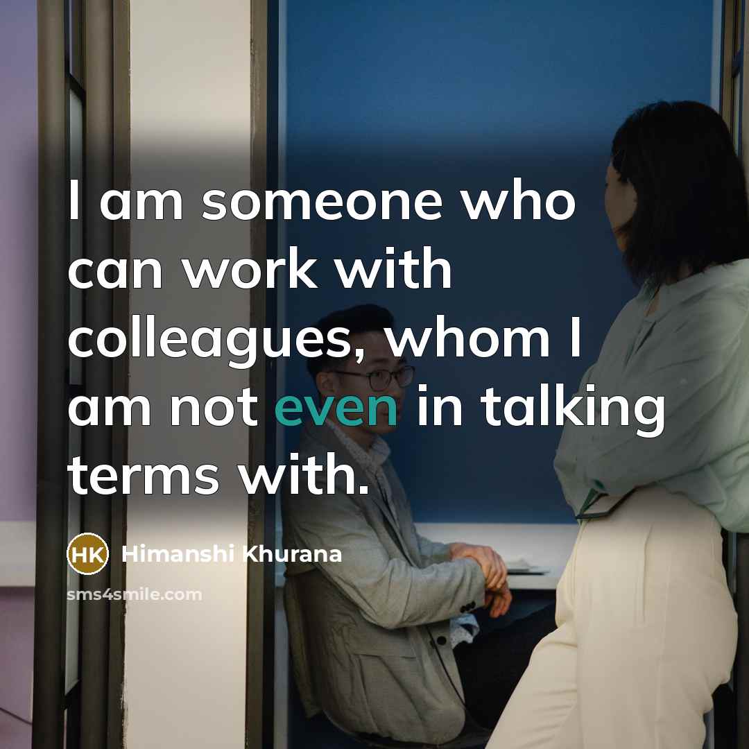 “I am someone who can work with colleagues, whom I…” quote by Himanshi Khurana