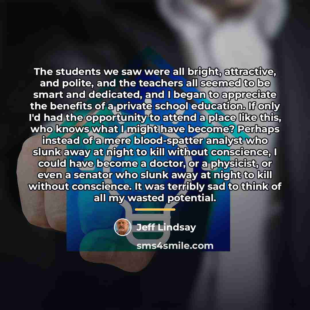 “The students we saw were all bright, attractive, and polite,…” quote by Jeff Lindsay