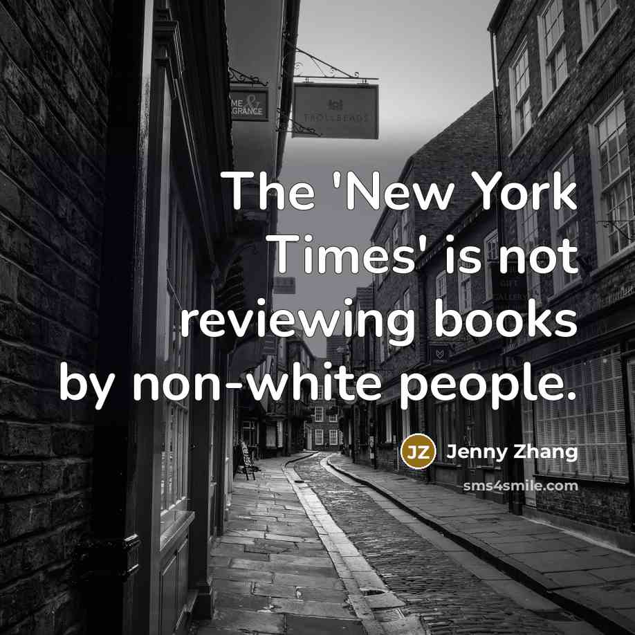 “The 'New York Times' is not reviewing books by non-white…” quote by Jenny Zhang