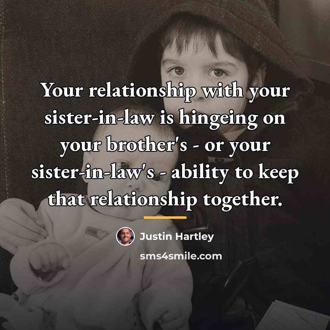 “Your relationship with your sister-in-law is hingeing on your brother's…” quote by Justin Hartley